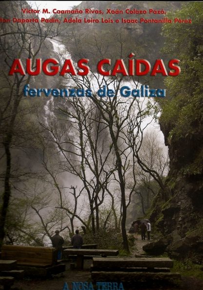 AUGAS CAIDAS. FERVENZAS DE GALIZA