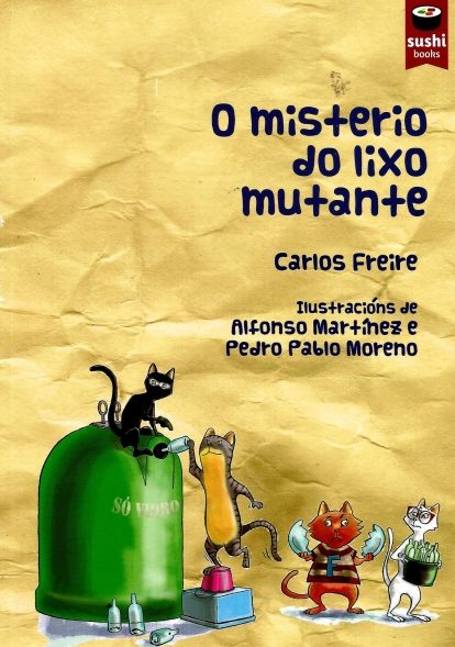 O MISTERIO DO LIXO MUTANTE