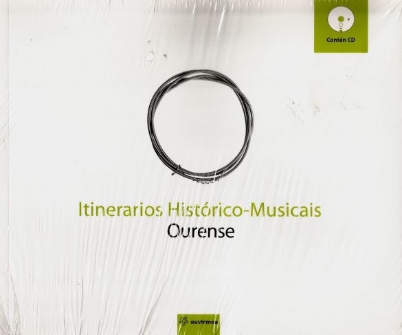 ITINERARIOS HISTÓRICO MUSICAIS. OURENSE