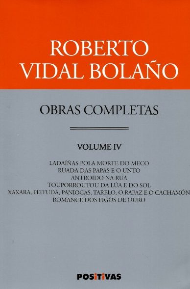 ROBERTO VIDAL BOLAÑO OBRAS COMPLETAS. VOLUME IV