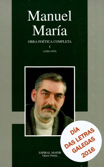 MANUEL MARÍA. OBRA POÉTICA COMPLETA I (1950-1979)
