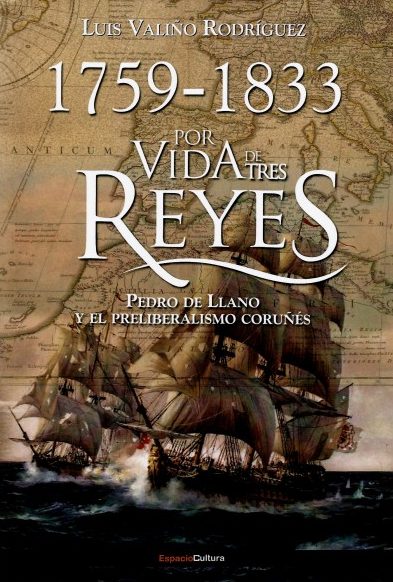 1759-1833 POR VIDA DE TRES REYES