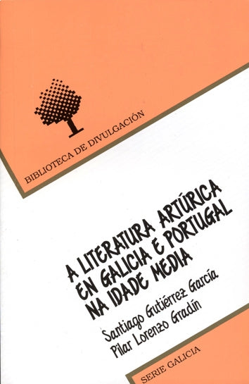 A LITERATURA ARTÚRICA EN GALICIA E PORTUGAL NA IDADE MEDIA
