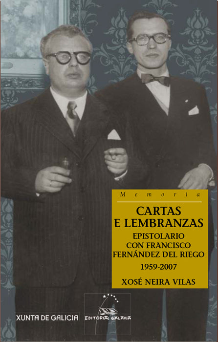 CARTAS E LEMBRANZAS. EPISTOLARIO CON FRANCISCO FERNÁNDEZ DEL RIEGO 1959-2007