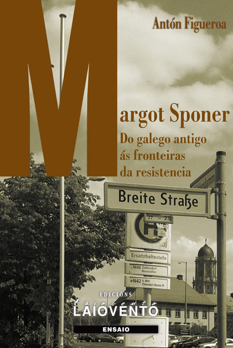 MARGOT SPONER. DO GALEGO ANTIGO ÁS FRONTEIRAS DA RESISTENCIA