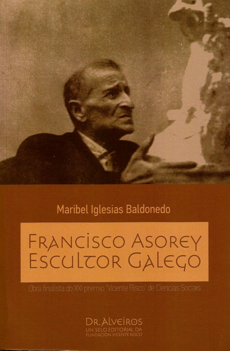 FRANCISCO ASOREY, ESCULTOR GALEGO