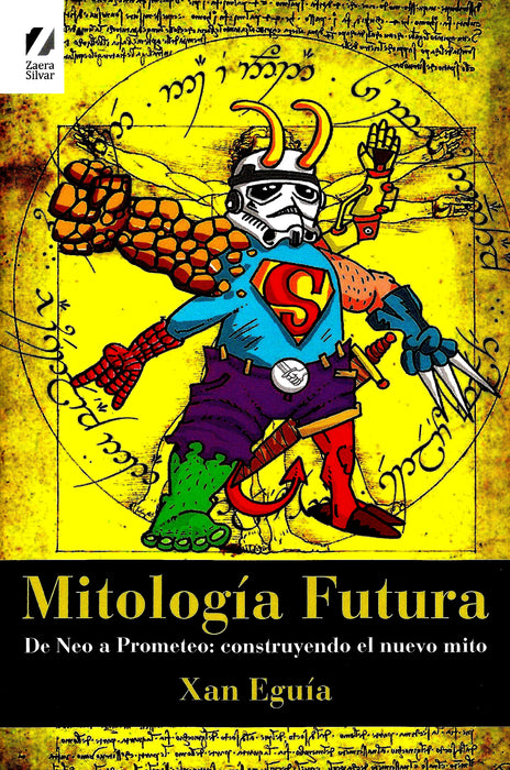 MITOLOGÍA FUTURA. DE NEO A PROMETEO: CONSTRUYENDO EL NUEVO MITO.