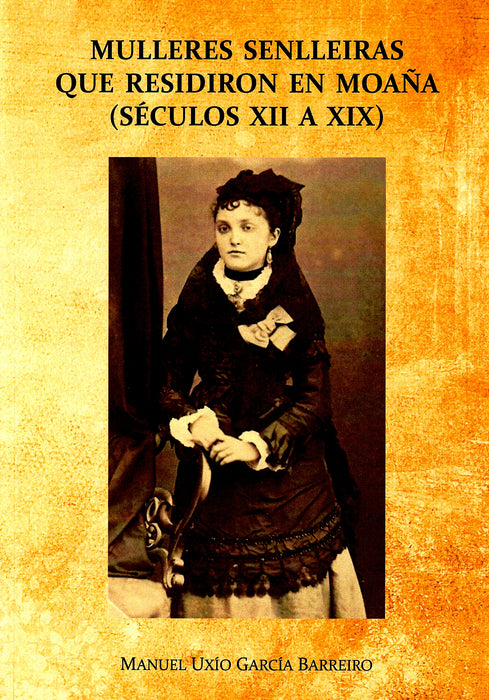 MULLERES SENLLEIRAS QUE RESIDIRON EN MOAÑA (SÉCULOS XII A XIX)