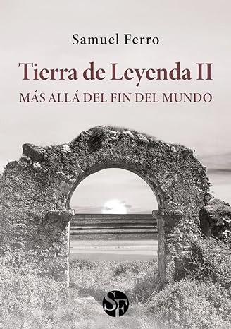 TIERRA DE LEYENDA II : MÁS ALLA DEL FIN DEL MUNDO