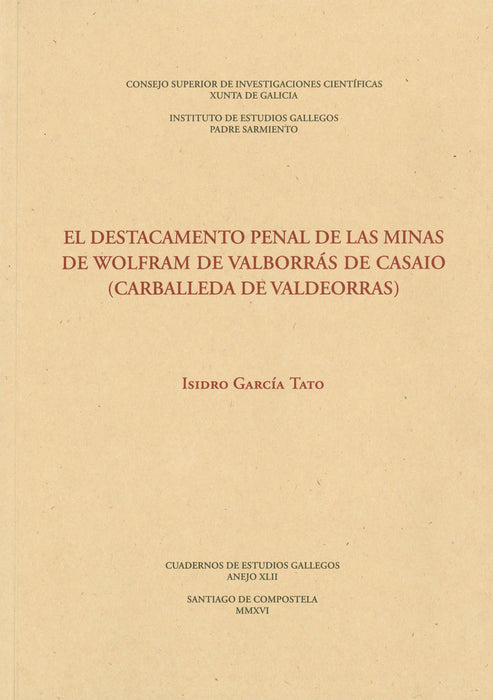 DESTACAMENTO PENAL DE LAS MINAS DE WOLFRAM DE VALBORRAS DE CASAIO