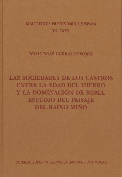 LAS SOCIEDADES DE LOS CASTROS ENTRE LA EDAD DEL HIERRO Y LA DOMINACION