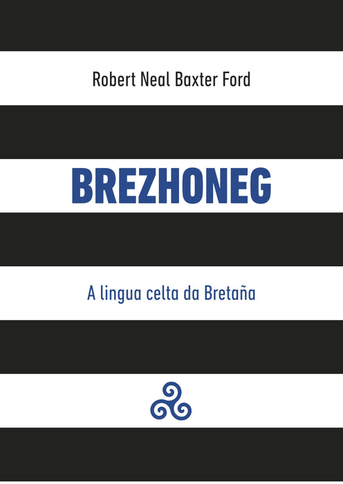 BREZHONEG. A LINGUA CELTA DA BRETAÑA