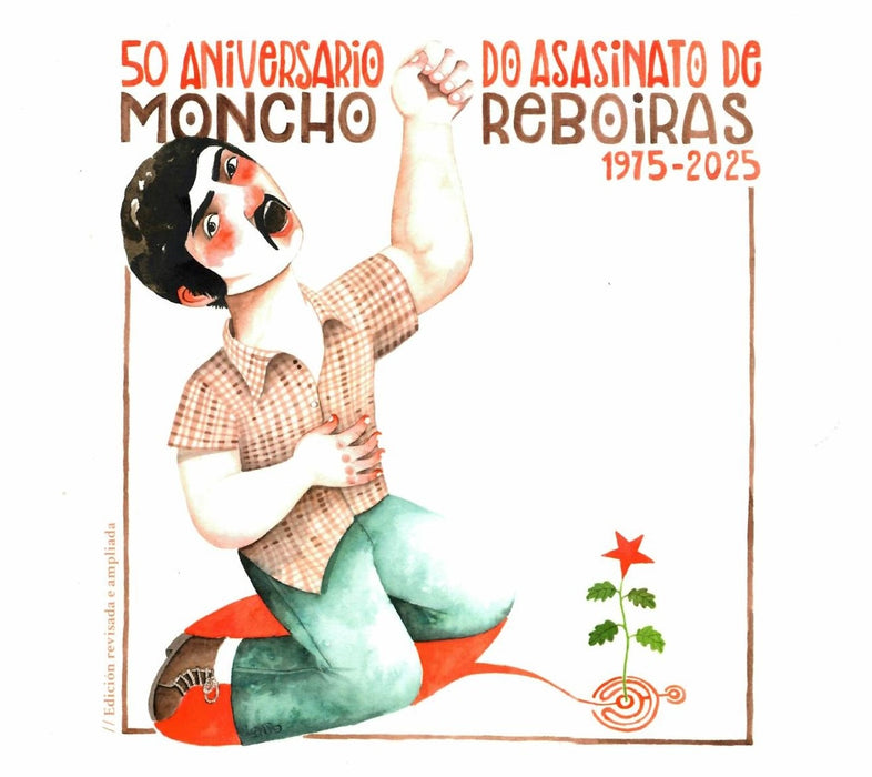 50 ANIVERSARIO DO ASASINATO DE MONCHO REBOIRAS (1975-2025)