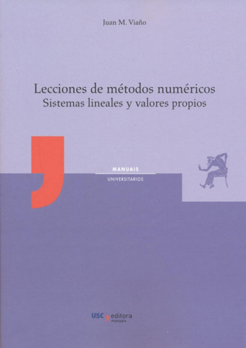 LECCIONES DE MÉTODOS NUMÉRICOS. SISTEMAS LINEALES Y VALORES PROPIOS