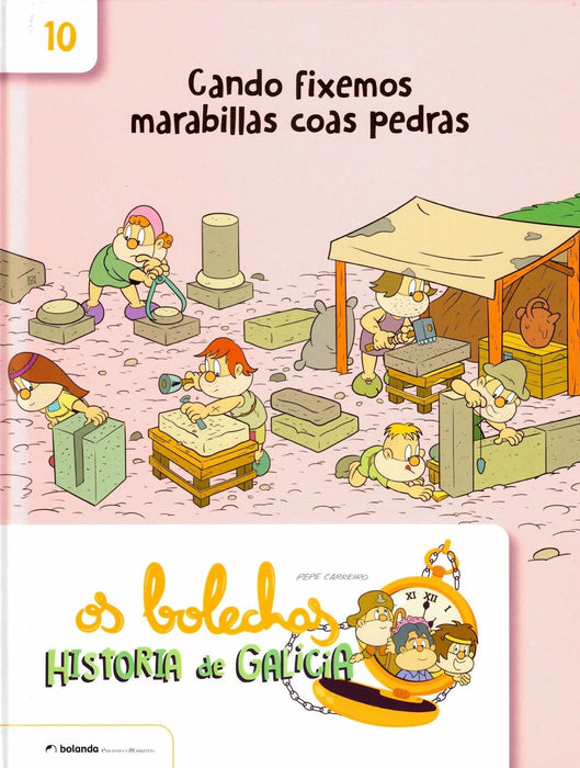 OS BOLECHAS. CANDO FIXEMOS MARABILLAS COAS PEDRAS