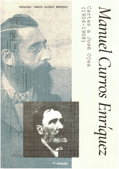 MANUEL CURROS ENRÍQUEZ. CARTAS A JOSÉ OJEA (1904-1908)