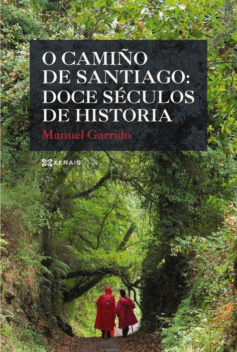 O CAMIÑO DE SANTIAGO: DOCE SÈCULOS DE HISTORIA