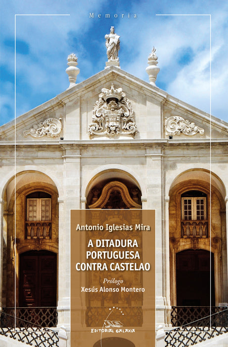 A DITADURA PORTUGUESA CONTRA CASTELAO