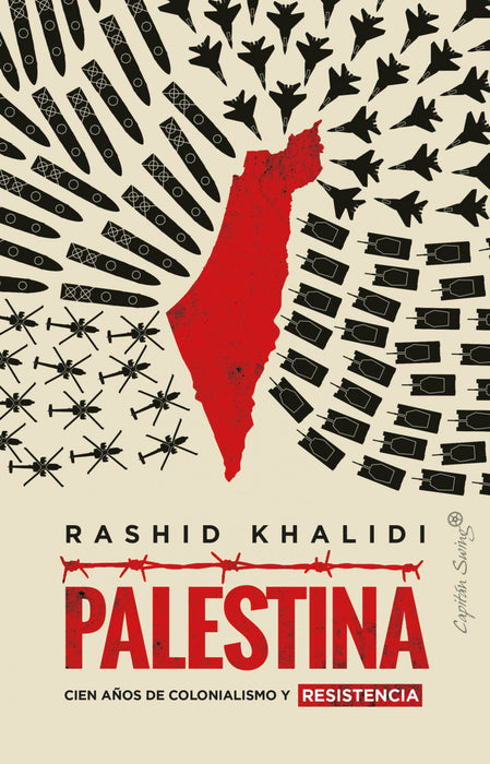 PALESTINA. CIEN AÑOS DE COLIONALISMO Y RESISTENCIA