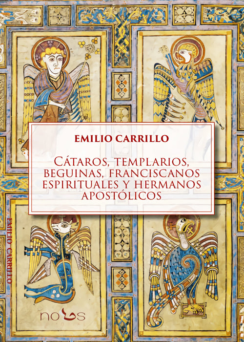 CÁTAROS, TEMPLARIOS, BEGUINAS, FRANCISCANOS ESPIRITUALES Y HERMANOS APOSTÓLICOS