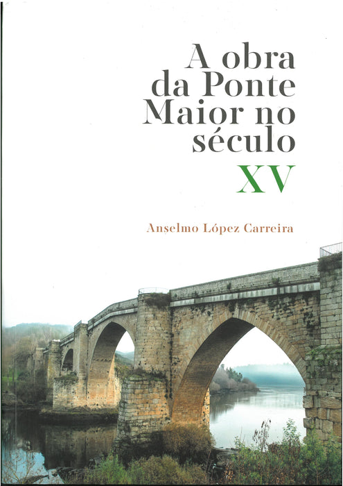 A OBRA DA PONTE MAIOR NO SECULO XV