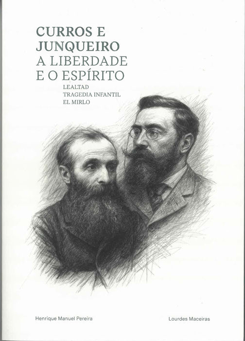 CURROS E JUNQUEIRO. A LIBERDADE E O ESPIRITO(LEALTAD,TRAGEDIA INFANTIL, EL MIRLO)