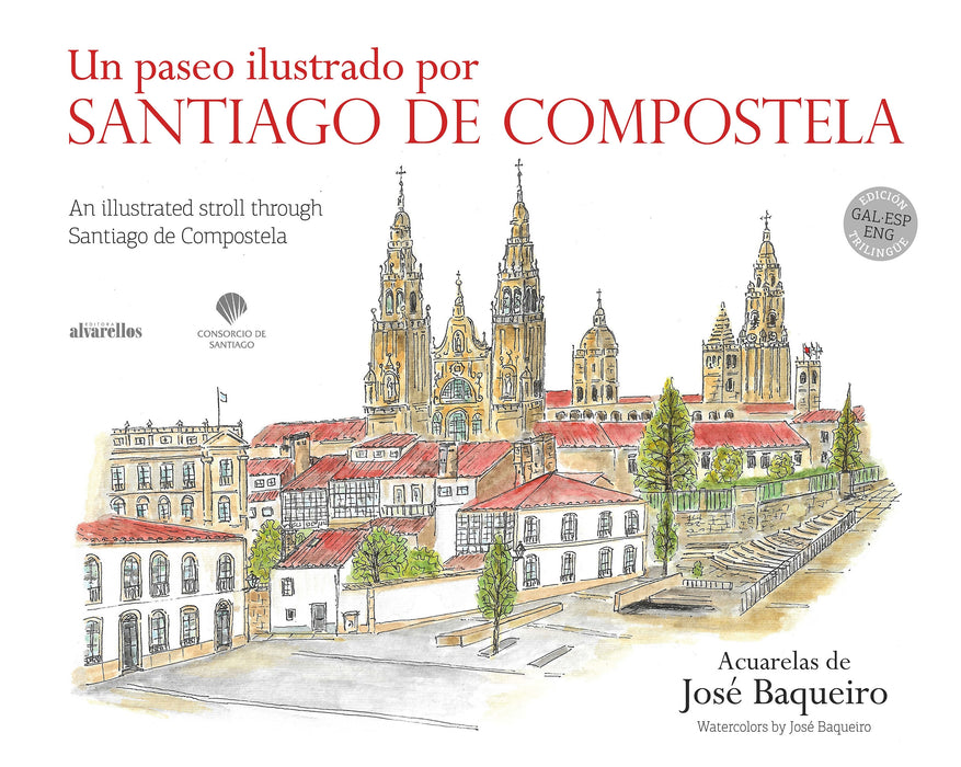 UN PASEO ILUSTRADO POR SANTIAGO DE COMPOSTELA