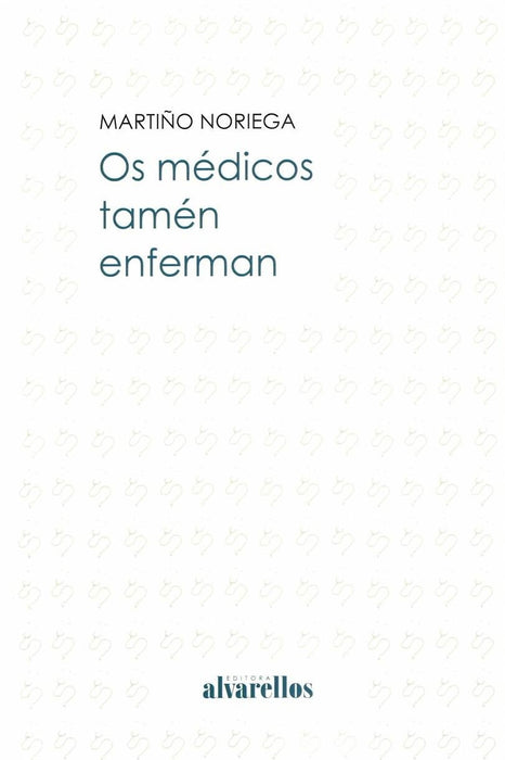 OS MÉDICOS TAMÉN ENFERMAN