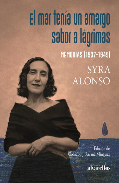 EL MAR TENÍA UN AMARGO SABOR A LÁGRIMAS. MEMORIAS