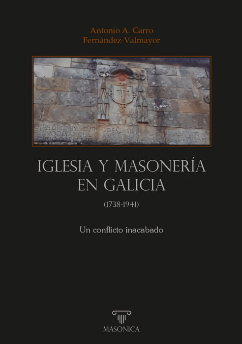 IGLESIA Y MASONERÍA EN GALICIA