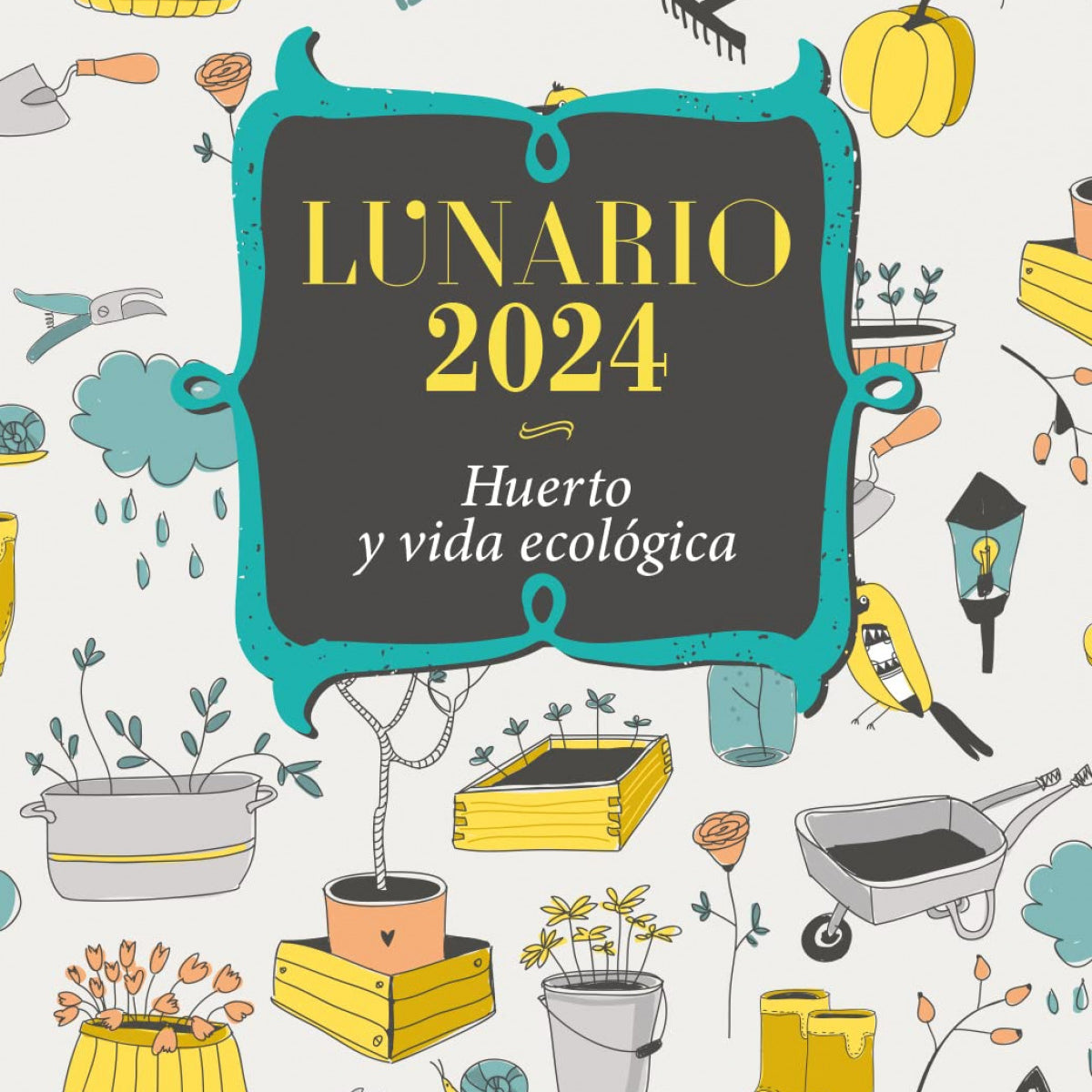 Libro Lunario 2024 Huerto Y Vida Ecologica - Aa.vv