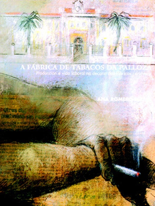 A FÁBRICA DE TABACOS DA PALLOZA