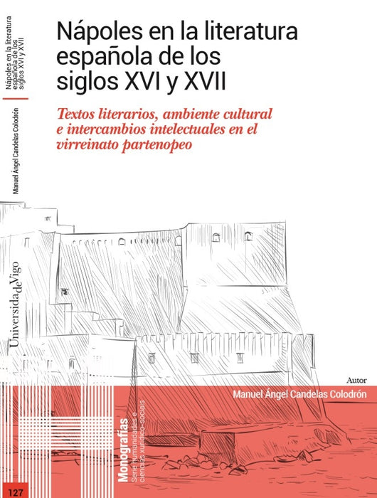 NÁPOLES EN LA LITERATURA ESPAÑOLA DE LOS XVI Y XVII