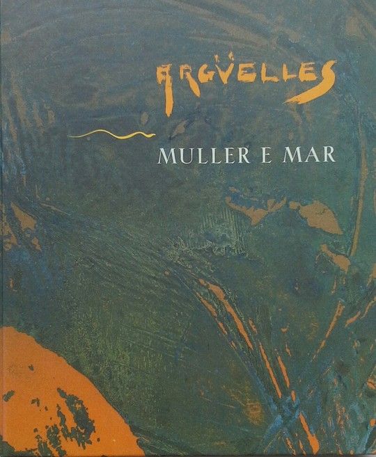 ARGUELLES. MULLER E MAR