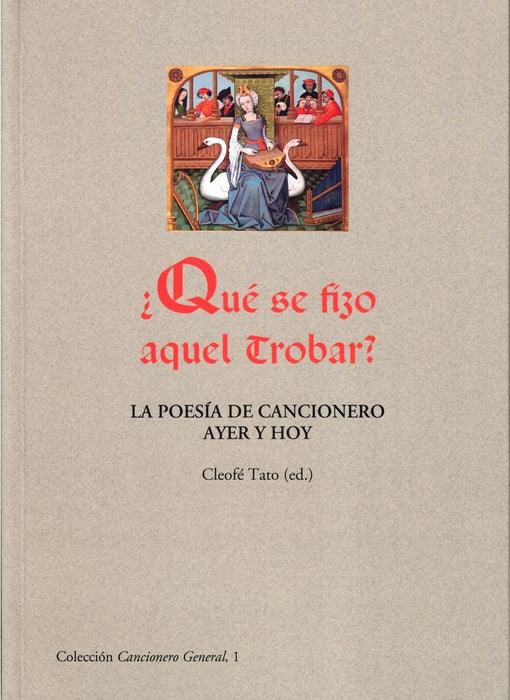 ¿ QUÉ SE FIZO AQUEL TROBAR ?