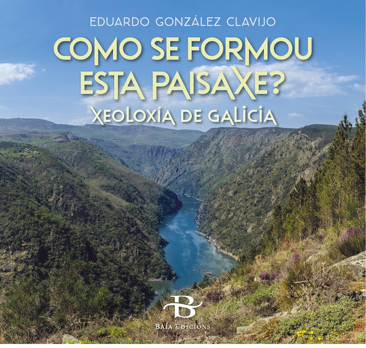 COMO SE FORMOU ESTA PAISAXE?