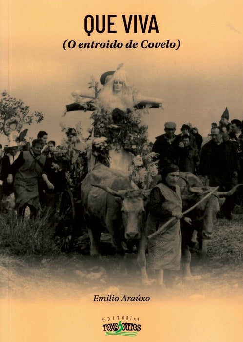 QUE VIVA ( O ENTROIDO DE COVELO)