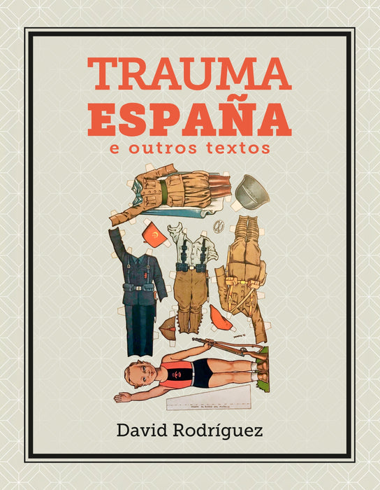 TRAUMA ESPAÑA E OUTROS TEXTOS