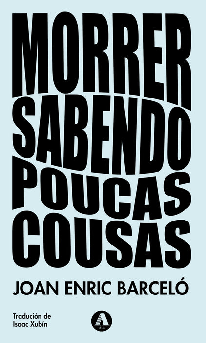 MORRER SABENDO POUCAS COUSAS