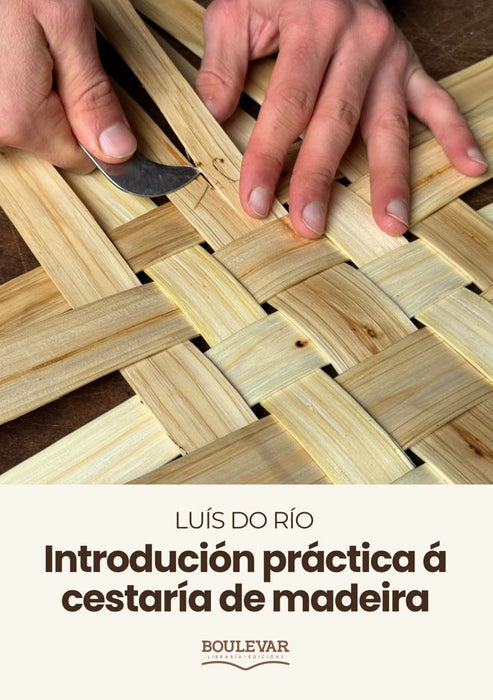 INTRODUCIÓN PRÁCTICA Á CESTARÍA DE MADEIRA