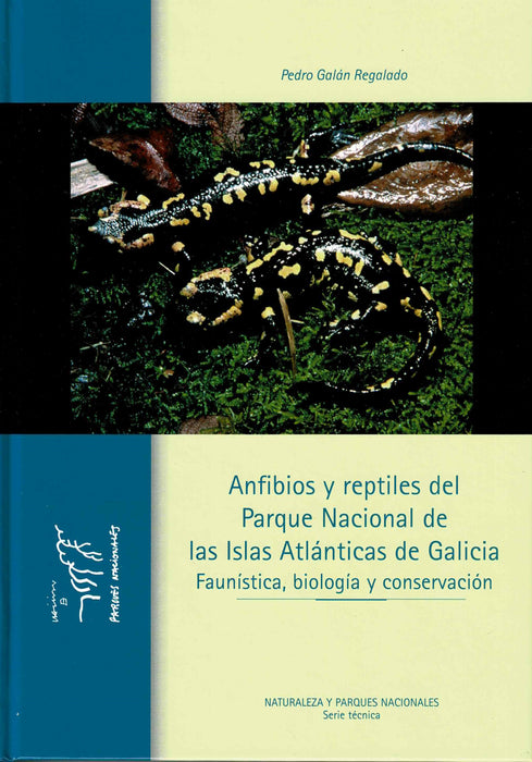 ANFIBIOS Y REPTILES DEL PARQUE NACIONAL DE LAS ISLAS ATLÁNTICAS  DE GALICIA. FAUNÍSTICA, BIOLOGÍA Y CONSERVACIÓN