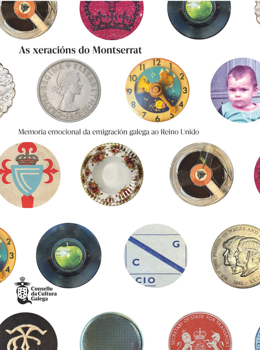 AS XERACIÓNS DO MONTSERRAT MEMORIA EMOCIONAL DA EMIGRACIÓN GALEGA AO REINO UNIDO