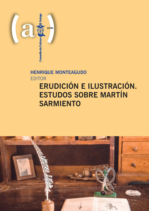 ERUDICIÓN E ILUSTRACIÓN. ESTUDOS SOBRE MARTÍN SARMIENTO