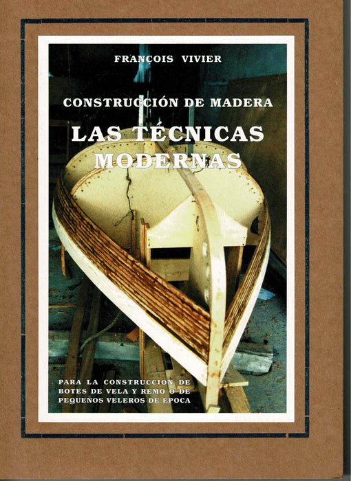 CONSTRUCCIÓN DE MADERA.  LAS TÉCNICAS MODERNAS