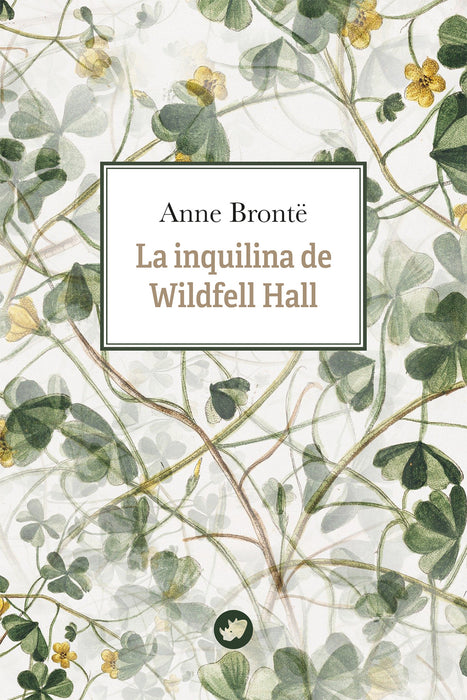 LA INQUILINA DE WILDFELL HALL
