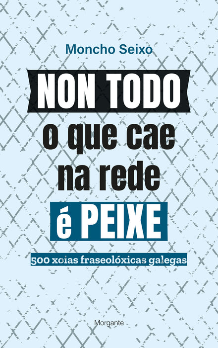NON TODO O QUE CAE NA REDE É PEIXE
