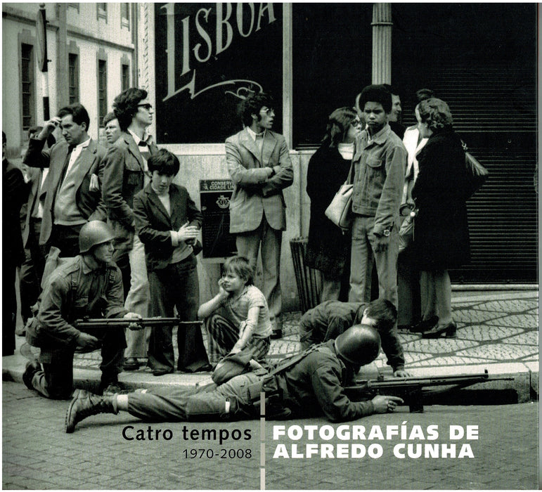 FOTOFRAFÍAS DE ALFREDO CUNHA. CATRO TEMPOS 1970-2008