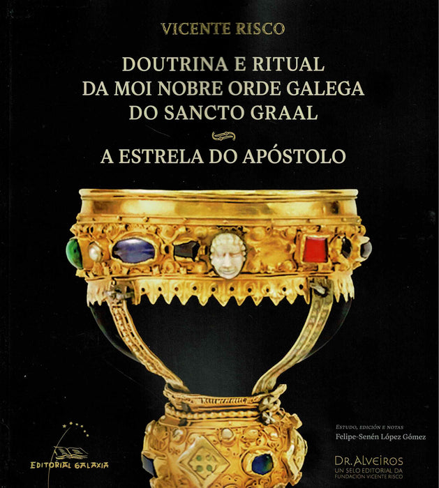 DOUTRINA E RITUAL DA MOI NOBRE ORDE GALEGA DO SANCTO GRAAL