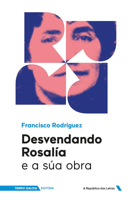 DESVELANDO ROSALÍA E A SÚA OBRA