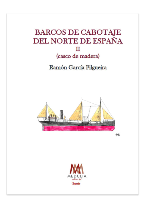 BARCOS DE CABOTAJE DEL NORTE DE ESPAÑA II (CASCOS DE MADERA)